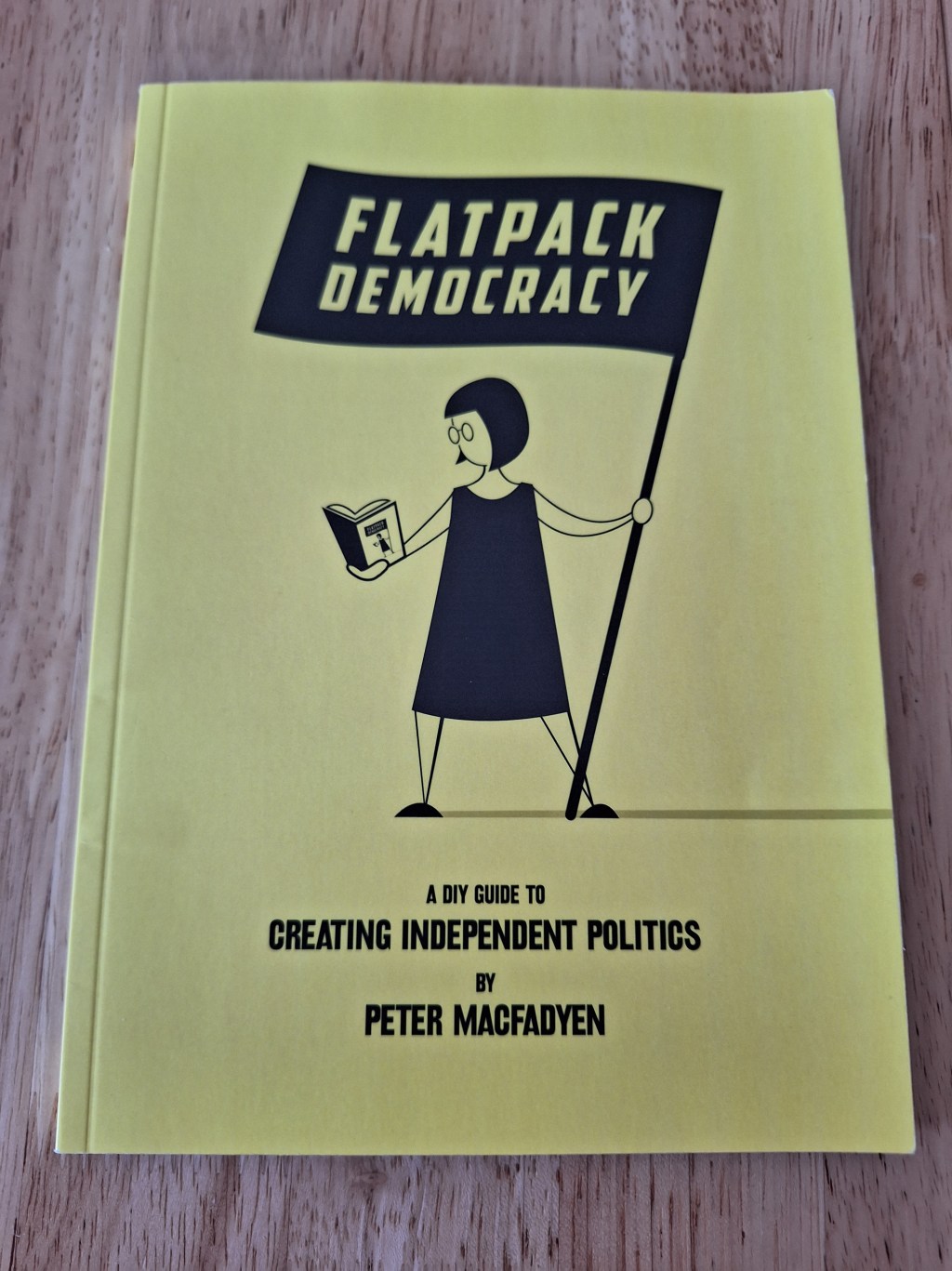 An independent revolution — Flatpack Democracy by Peter Macfadyen, review and&nbsp;analysis