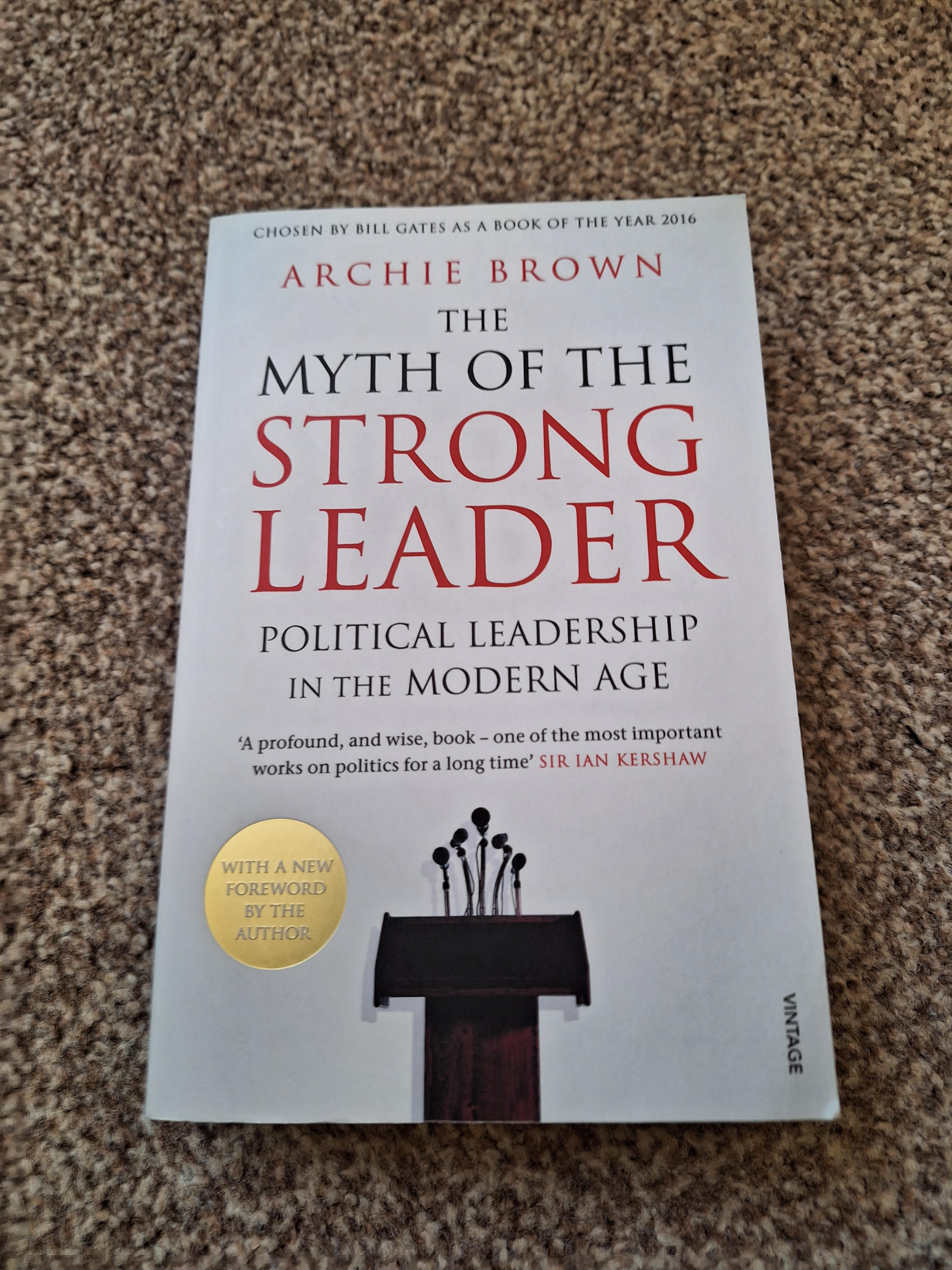 The Myth of the Strong Leader by Archie Brown, review and analysis ...