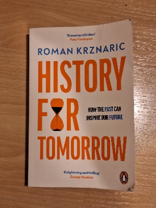 History for Tomorrow by Roman Krznaric, review and&nbsp;analysis